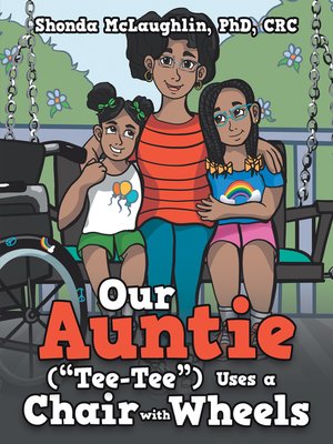 cover image of Our Auntie ("Tee-Tee") Uses a  Chair with Wheels